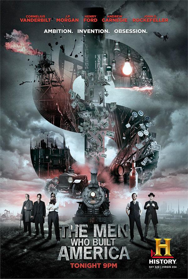 Люди, построившие Америку The Men Who Built America (2012)