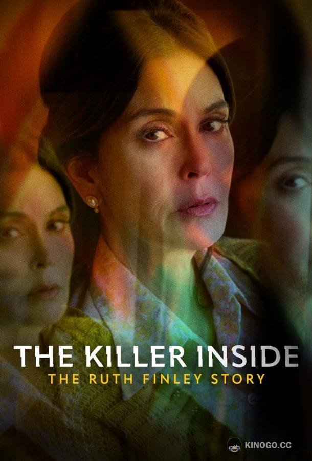 Тайный убийца: История Рут Финли The Killer Inside: The Ruth Finley Story (2024)