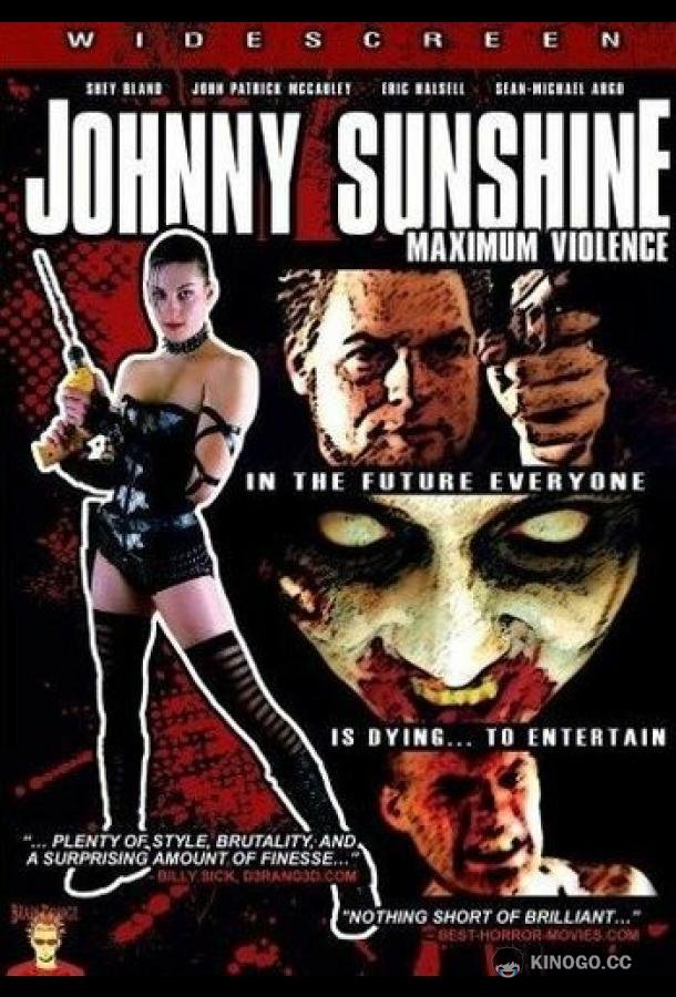 Джони Саншайн: Максимум насилия Johnny Sunshine Maximum Violence (2008)