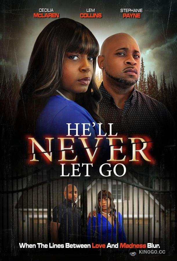 Он никогда не отпустит He'll Never Let Go (2023)