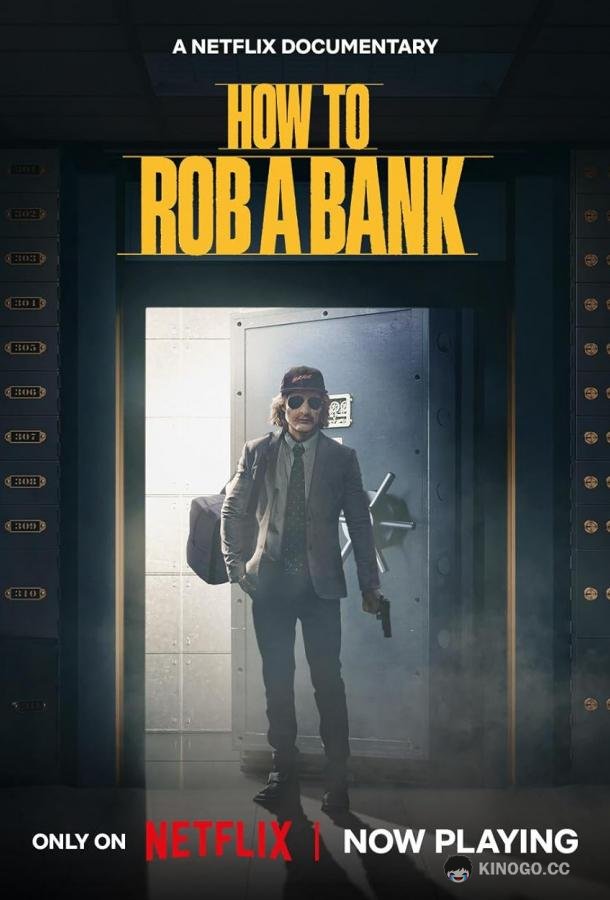 Как ограбить банк How to Rob a Bank (2024)
