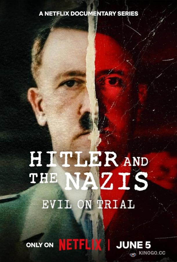 Гитлер и нацисты: суд над злом Hitler and the Nazis: Evil on Trial (2024)