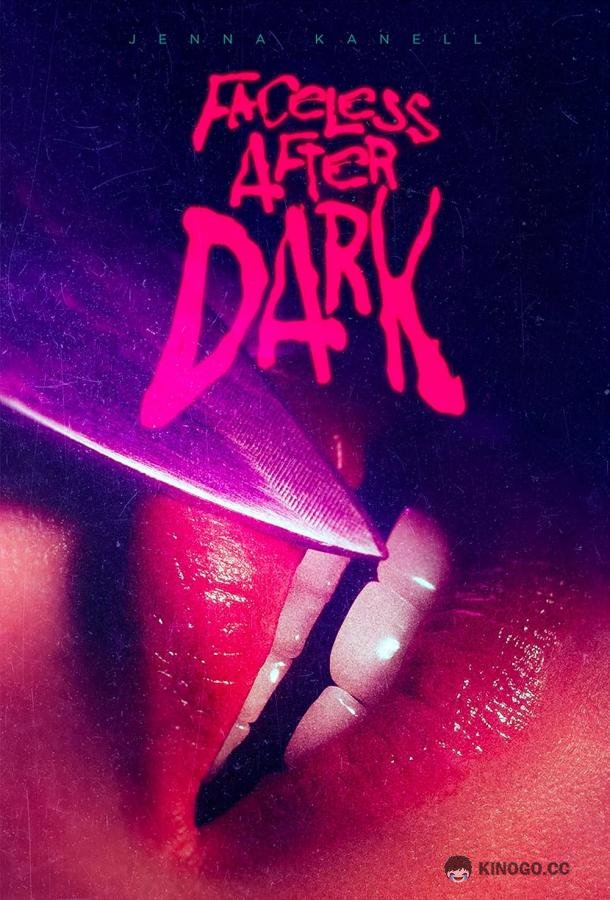 Безликие после наступления темноты Faceless After Dark (2023)