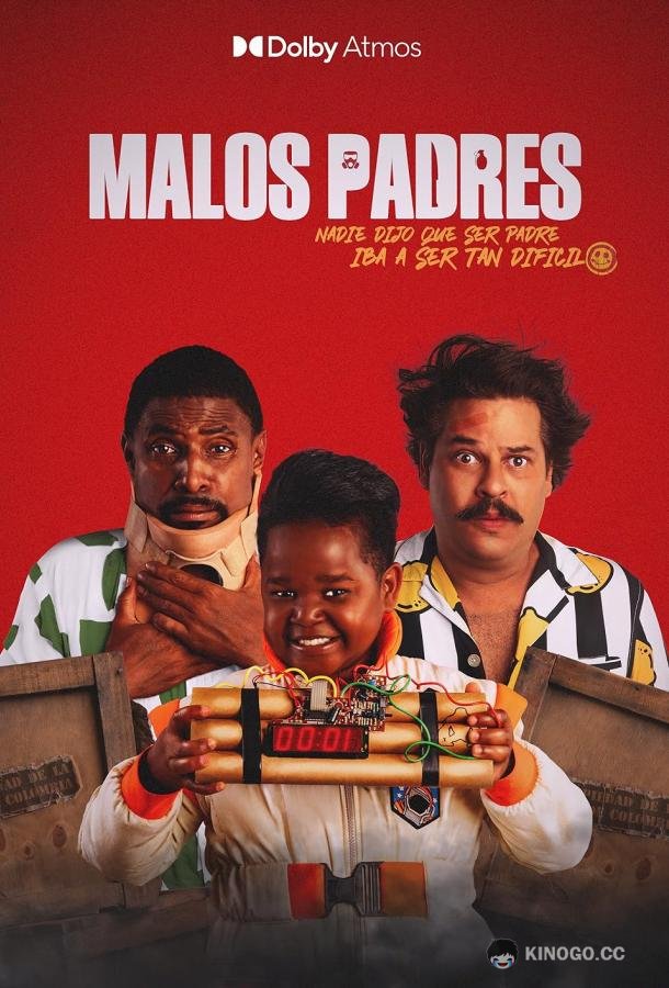 Плохие отцы Malos Padres (2023)