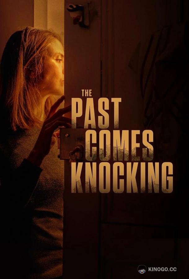 Прошлое стучится в дверь The Past Comes Knocking (2024)