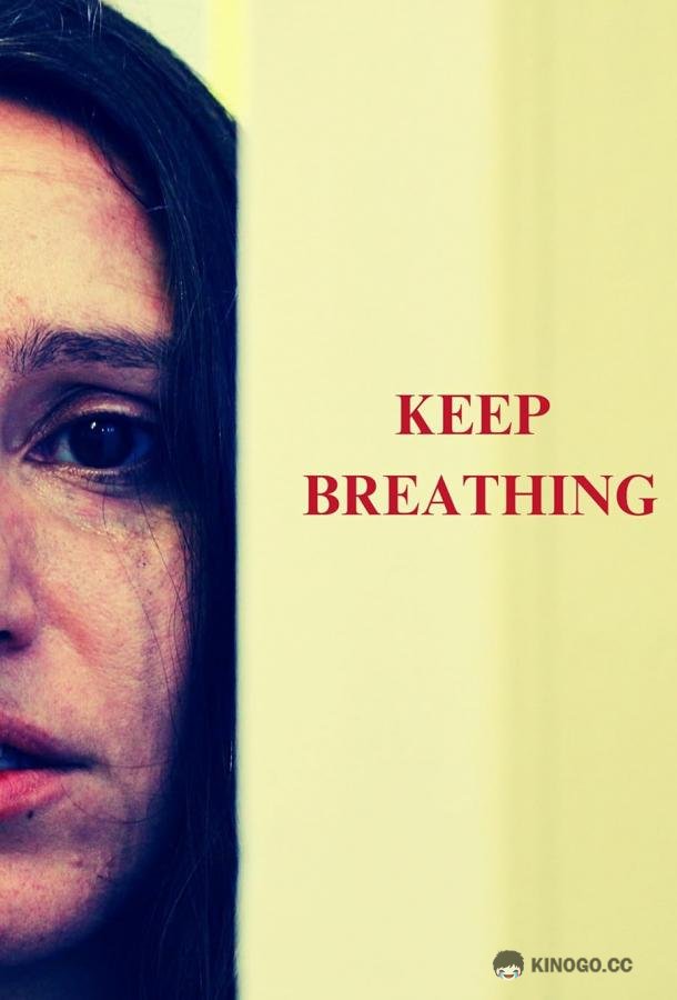 Продолжать дышать Keep breathing (2024)
