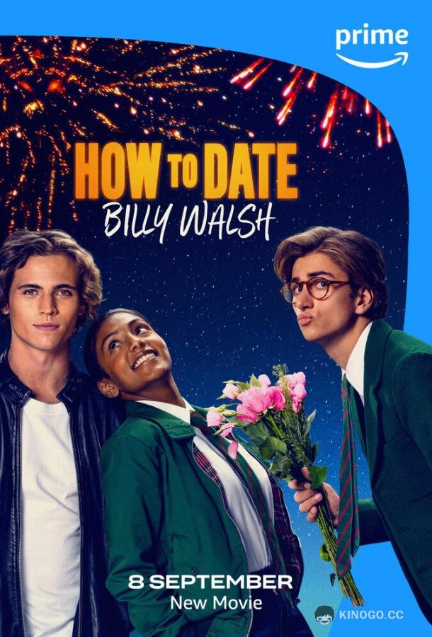 Как пойти на свидание с Билли Уолшем How to Date Billy Walsh (2024)
