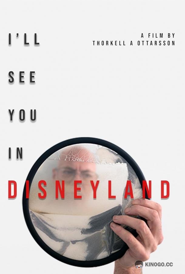 Увидимся в Диснейленде I'll See You in Disneyland (2022)