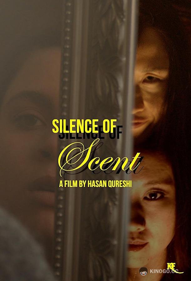 Чем пахнет тишина Silence of scent (2023)