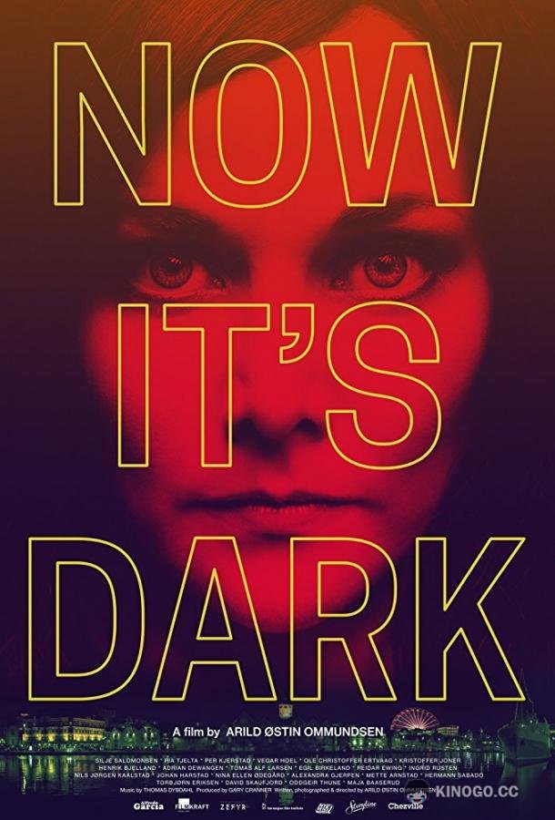 Теперь темно Now It's Dark (2018)