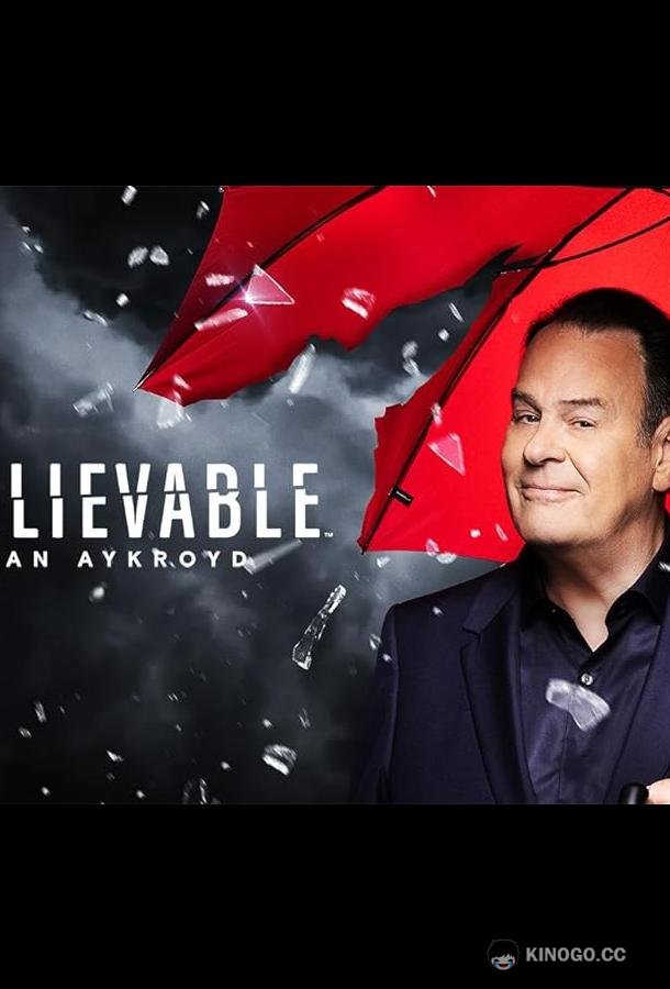 Невероятное с Дэном Эйкройдом The Unbelieveable with Dan Aykroyd (2023)