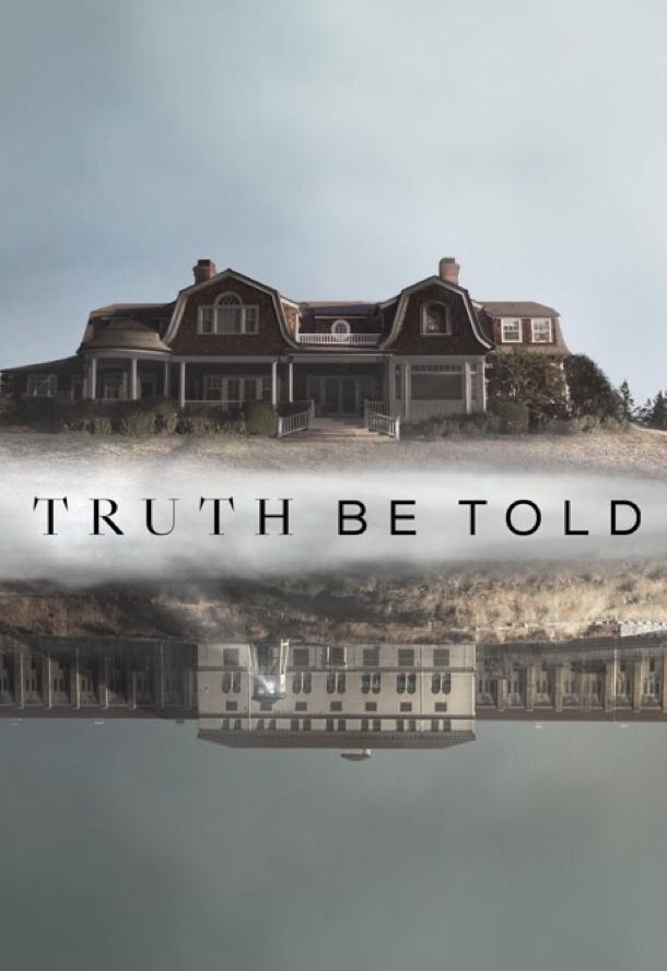 По правде говоря Truth Be Told (2019)