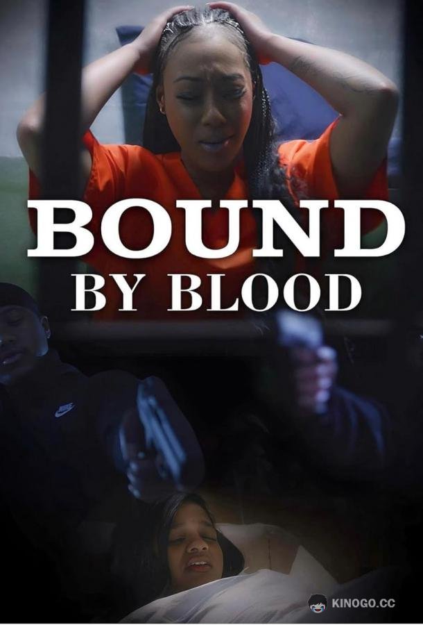 Связанные кровью Bound by Blood (2023)