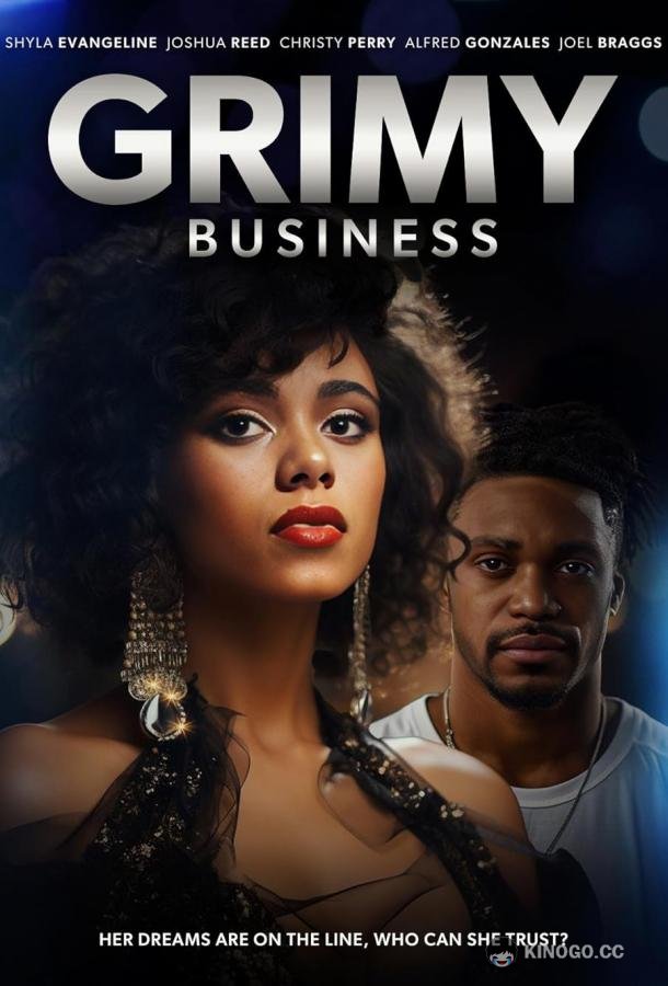 Грязный бизнес Grimy Business (2023)