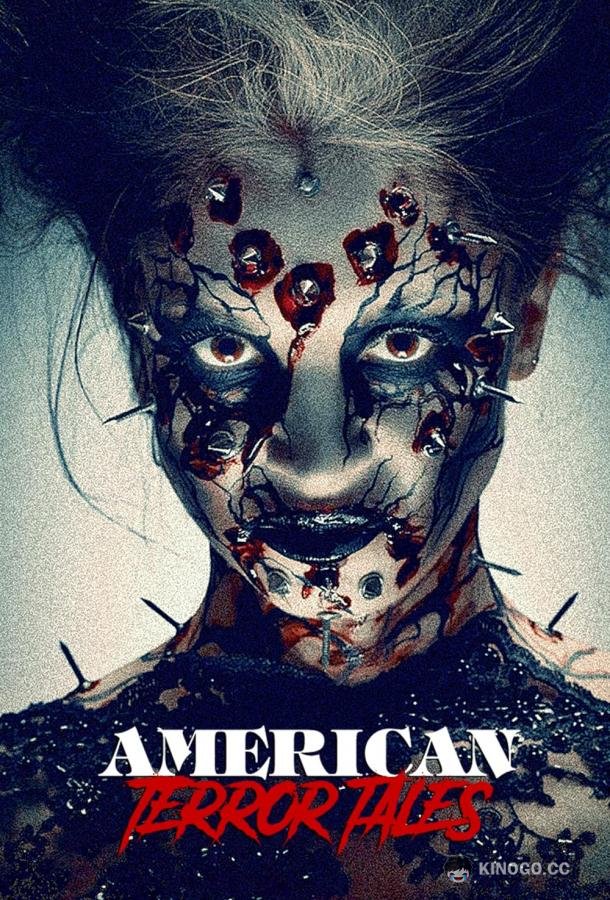 Американские истории ужасов American Terror Tales (2020)