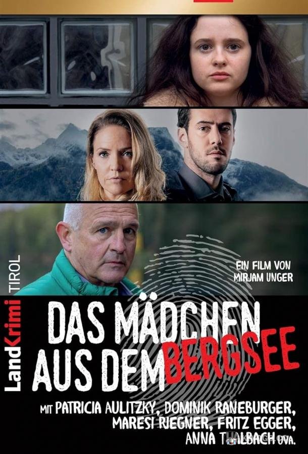 Тирольский детектив: Девушка с горного озера Landkrimi Tirol: Das Mädchen aus dem Bergsee (2020)