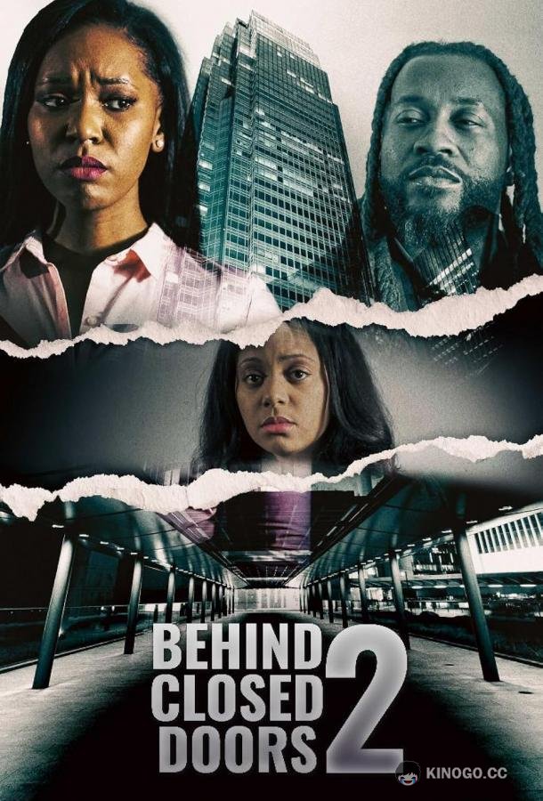 За закрытыми дверями 2: Нездоровая рабочая обстановка Behind Closed Doors 2: Toxic Workplace (2022)