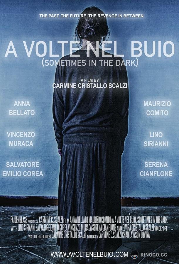Однажды во тьме A volte nel buio / Sometimes in the dark (2021)