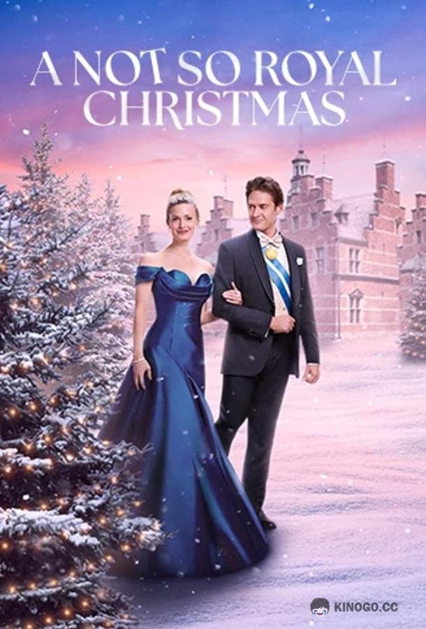 Не совсем королевское Рождество A Not So Royal Christmas (2023)