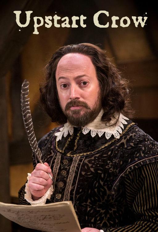 Уильям наш, Шекспир / Выскочка Шекспир Upstart Crow (2016)