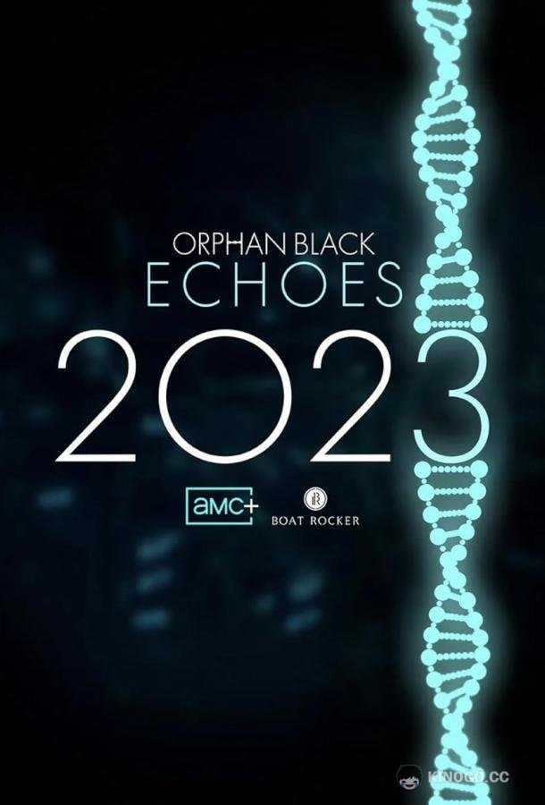 Тёмное дитя: Отголоски Orphan Black: Echoes (2024)