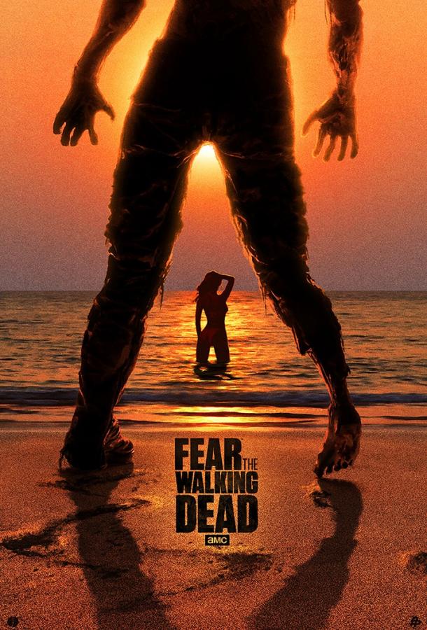 Бойтесь ходячих мертвецов Fear the Walking Dead (2015)
