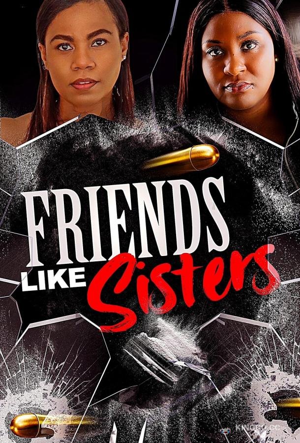 Как сёстры Friends Like Sisters (2023)