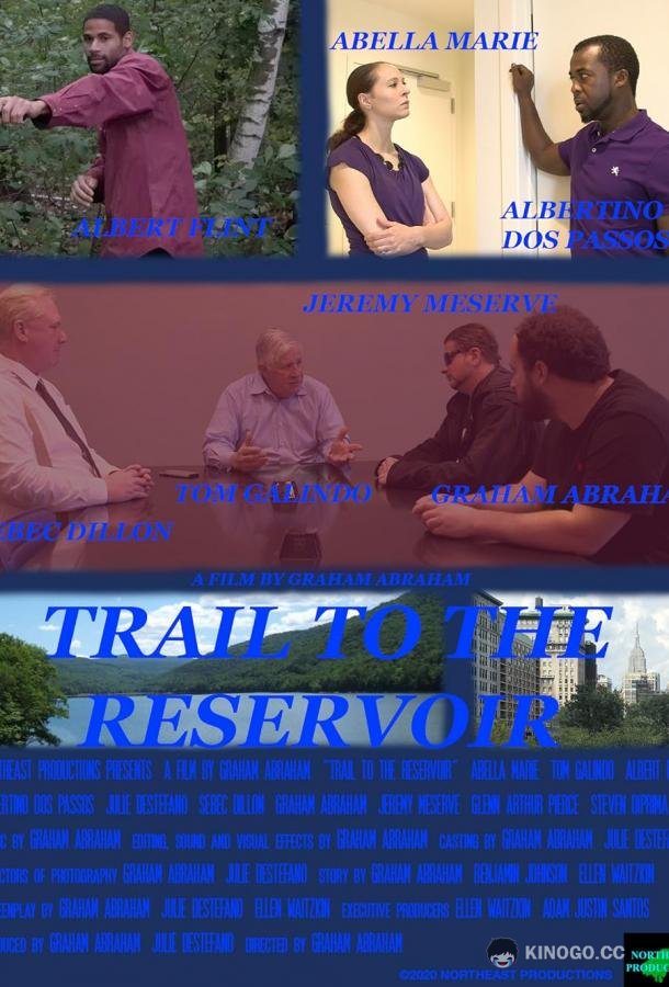 Путь к водохранилищу Trail to the Reservoir (2020)