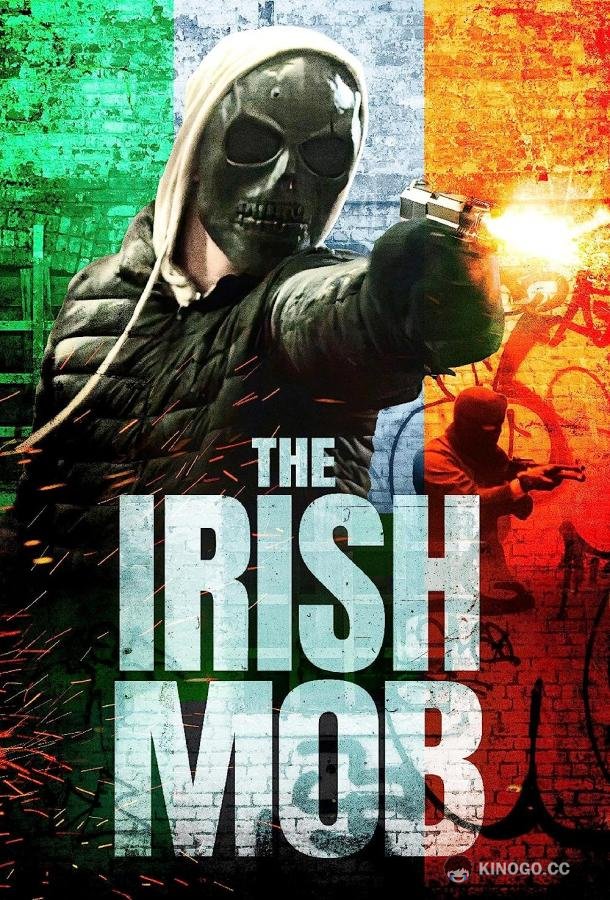 Ирландская мафия The Irish Mob (2023)