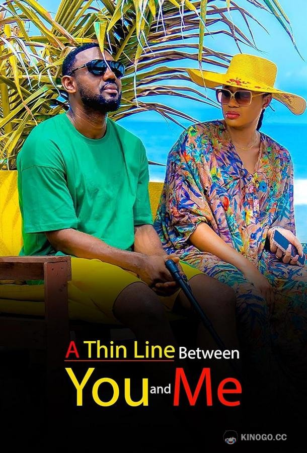 Тонкая грань между нами A Thin Line Between You and Me (2023)
