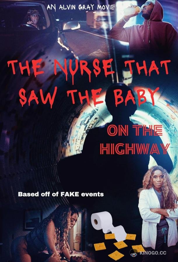 Медсестра, которая увидела ребёнка на шоссе The Nurse That Saw the Baby on the Highway (2023)