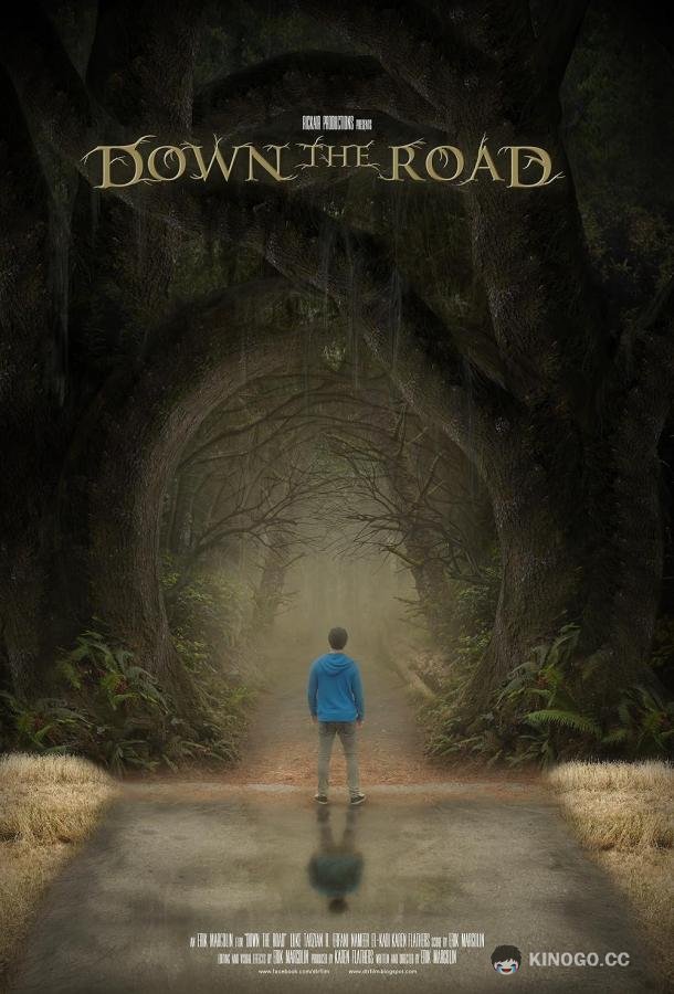 Вниз по дороге Down the Road (2021)