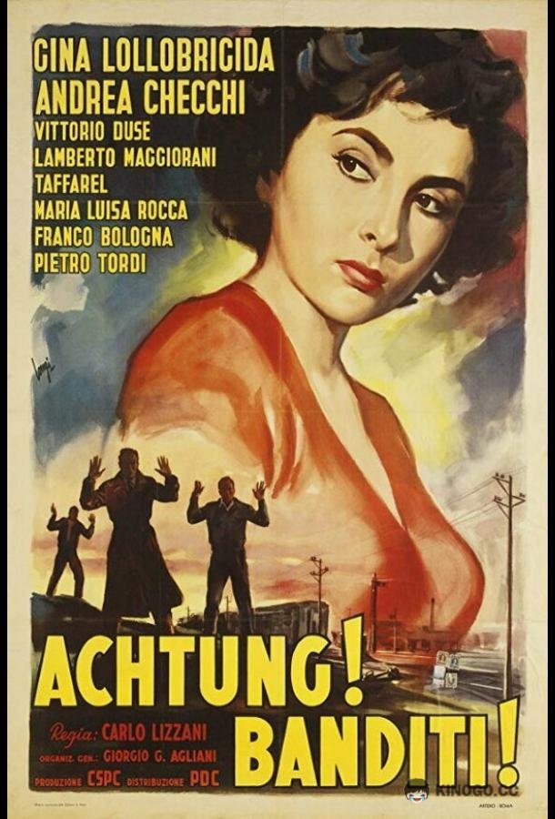 Осторожно! Бандиты! Achtung! Banditi! (1951)