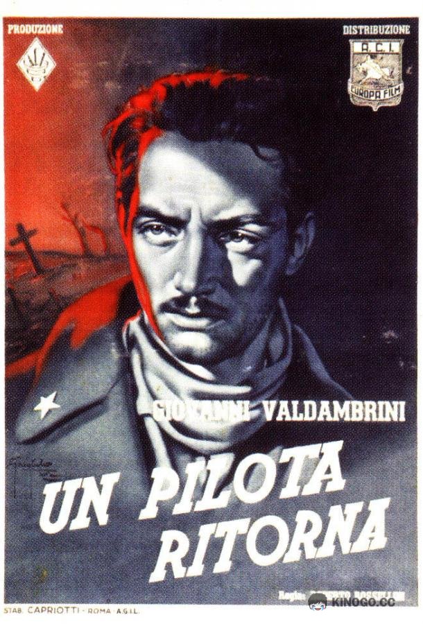 Пилот возвращается Un pilota ritorna (1942)