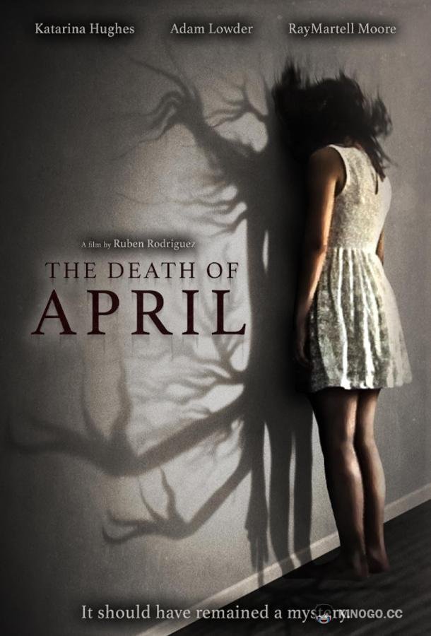 Смерть Эйприл The Death of April (2022)