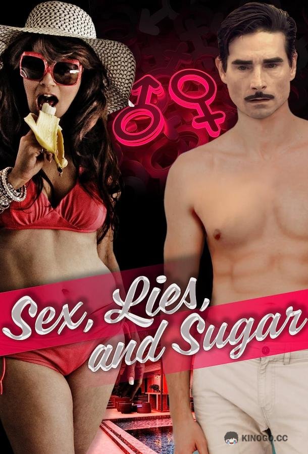 Секс, ложь и шугар Sex, Lies, and Sugar (2022)