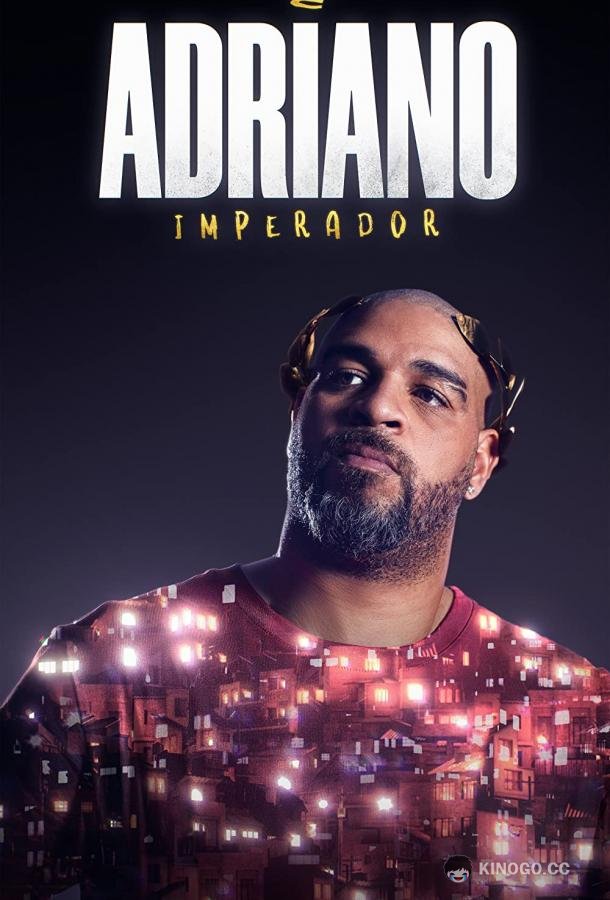 Адриано Император Adriano Imperador (2022)
