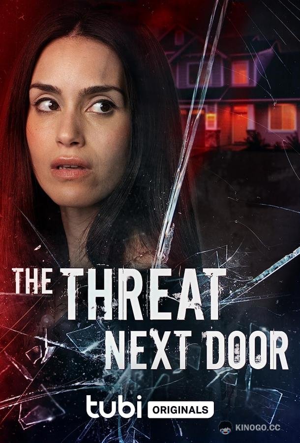 Угроза по соседству The Threat Next Door (2023)