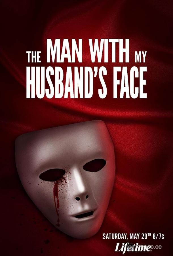 Человек с лицом моего мужа Man with my Husband's Face (2023)