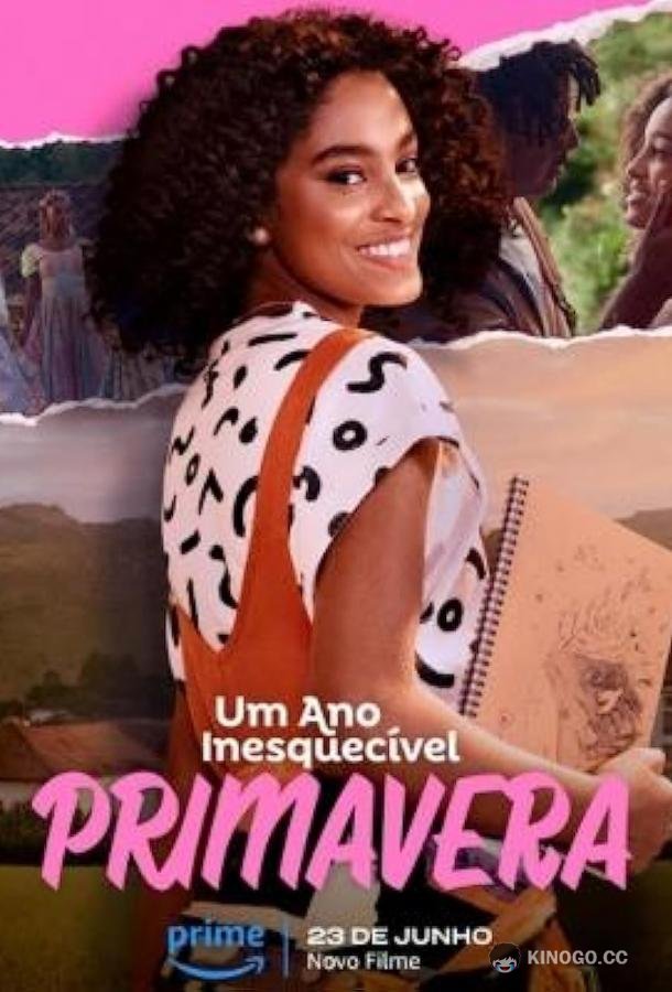 Незабываемый год: Весна Um Ano Inesquecível - Primavera (2023)