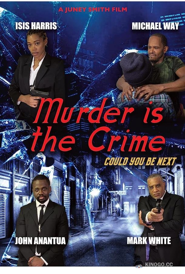 Убийство - это преступление Murder Is the Crime (2022)