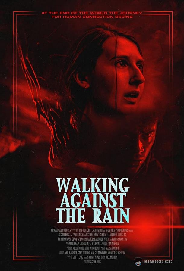 Идущие против дождя Walking Against the Rain (2022)