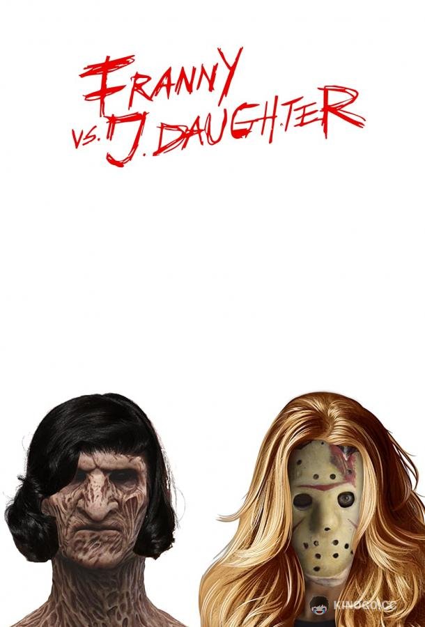 Фрэнни против дочери Джейсона Franny vs. J.Daughter (2022)