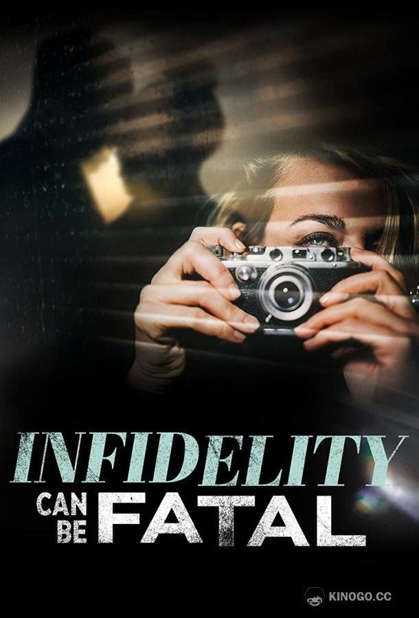 Неверность может быть фатальной Infidelity Can Be Fatal (2023)