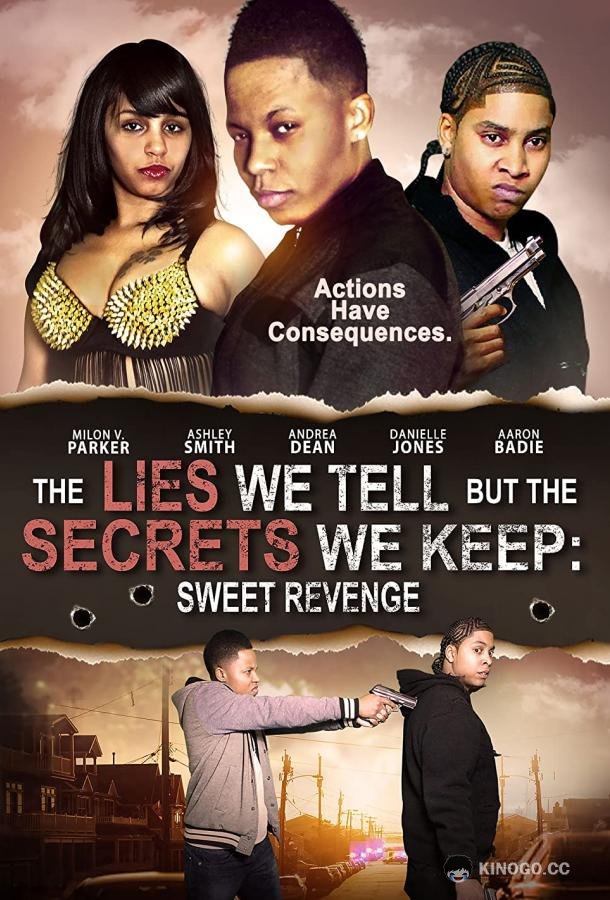 Открытая ложь, сокрытые секреты The Lies We Tell but the Secrets We Keep: Sweet Revenge (2021)